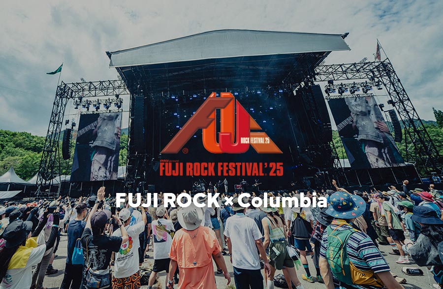 FUJI ROCK FESTIVAL’25 × Columbia